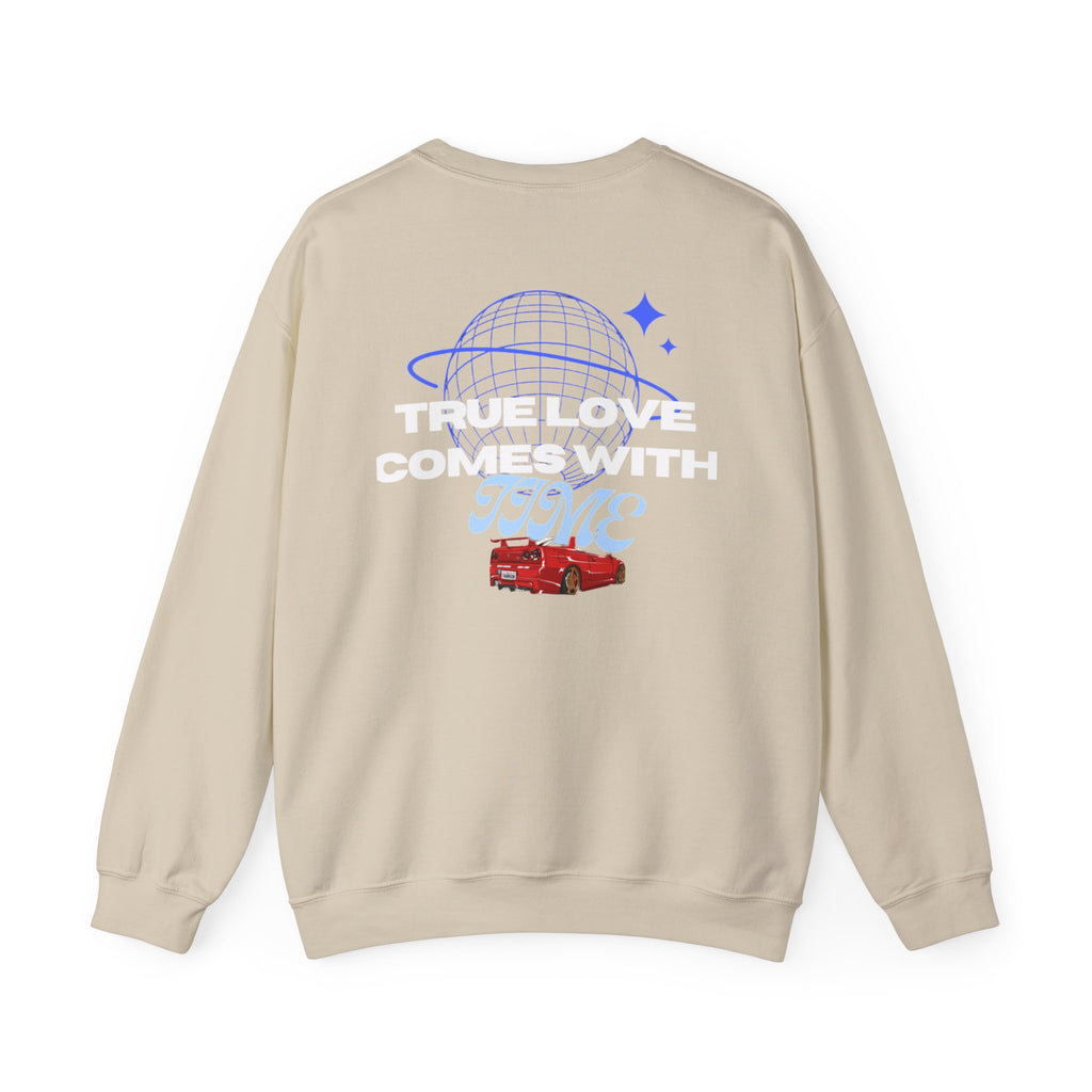 True Love comes with Time sweatshirt