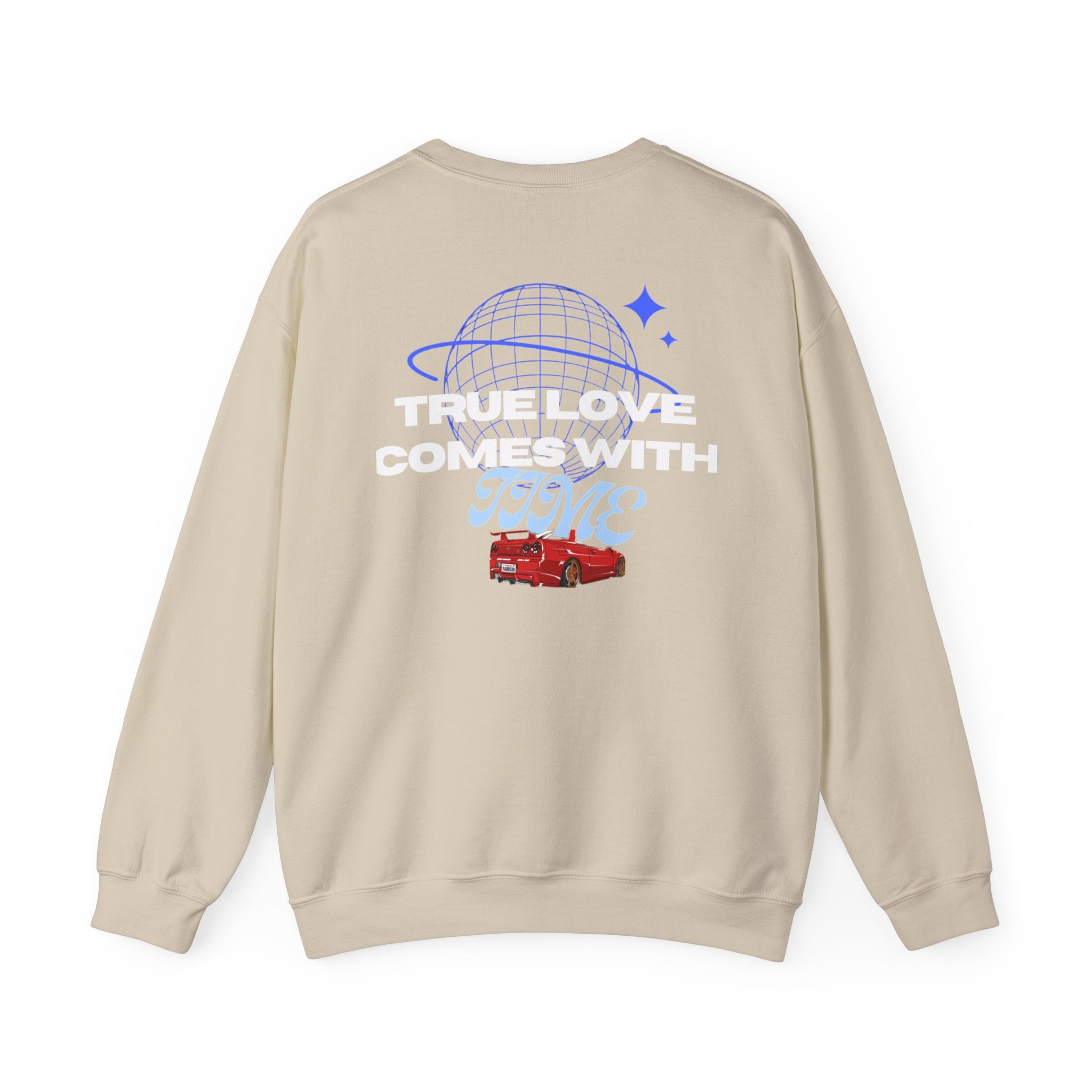 True Love comes with Time sweatshirt