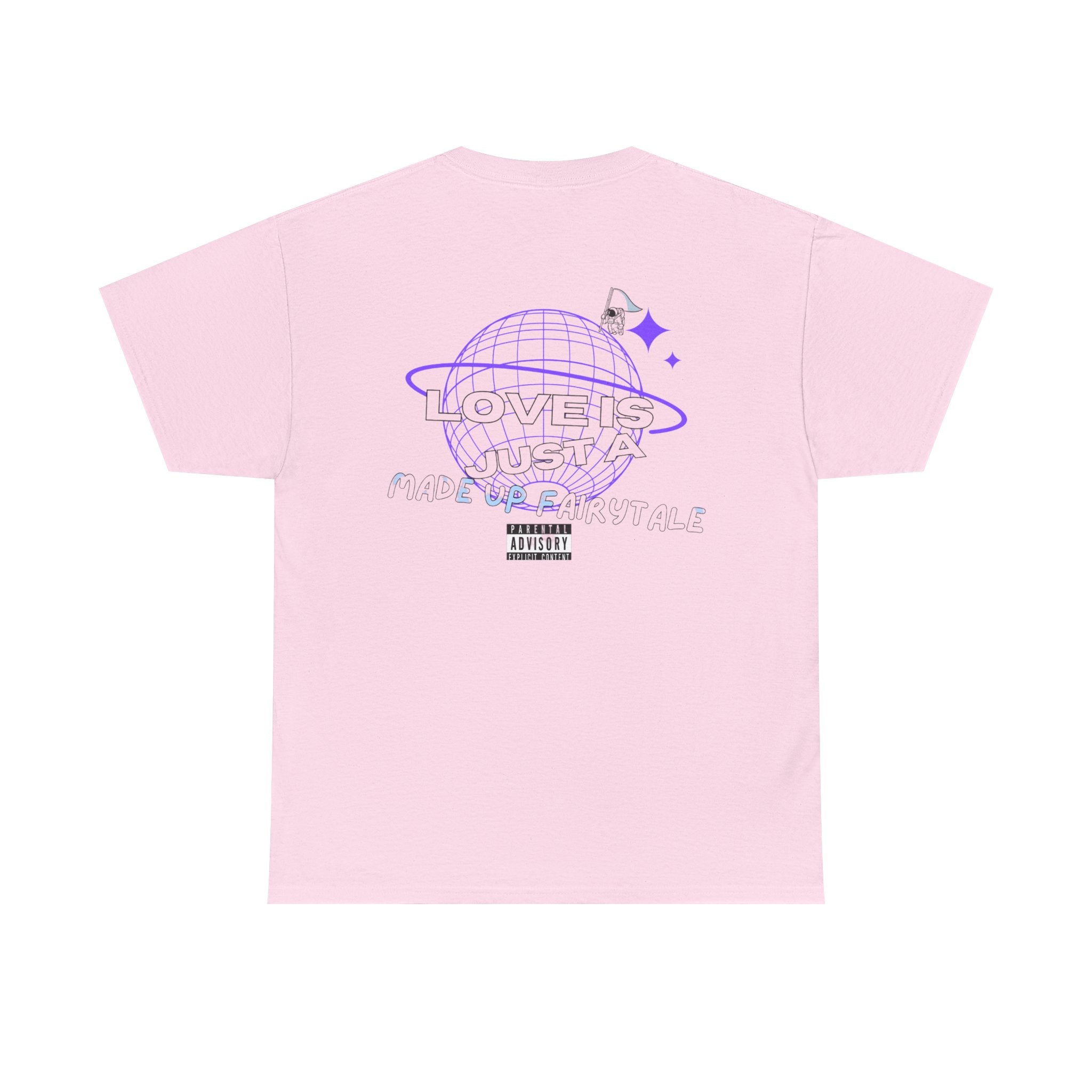 "Love is just a made up fairytale" Tee