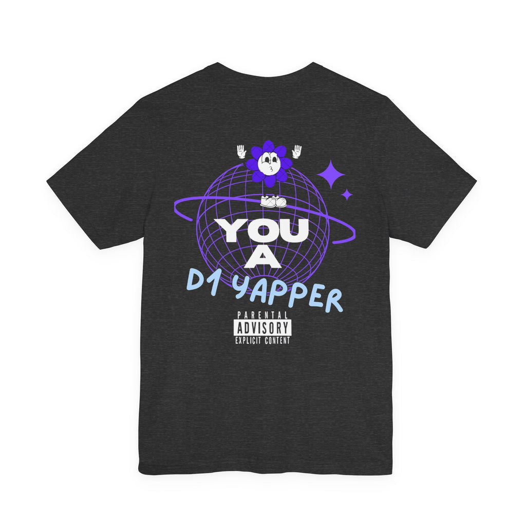 SeveNickZ "You A D1 YAPPER" Tee